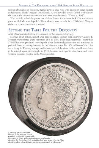 Special features include the recent discovery of 1964-dated Morgan dollar dies, hubs, and galvanos.