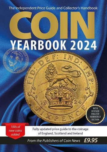 John Mussell (ed.), Coin Yearbook 2024. The Independent Price Guide and Collector’s Handbook. Token Publishing Ltd, Exeter 2023. 368pp., partly illustrated in colour. Paperback or Digital Download. ISBN: 978-1-908828-65-1. £9.95.