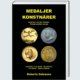 Roberto Delzanno: Medaljer Konstnärer. Medaillen und ihre Künstler. Medals and their artists. 1st edition, 2022. Hardcover, 421 p. 21x30 cm, color throughout. ISBN 9789163994708. Price: 650 kr.