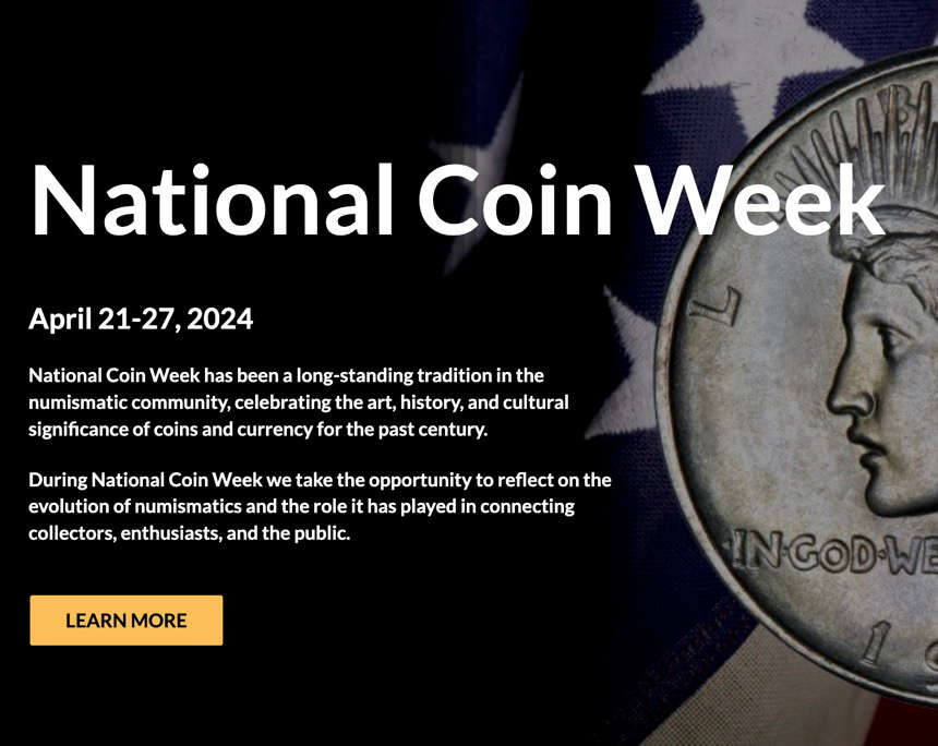 National Coin Week: The broad spectrum of numismatics in the limelight. Photo: ANA.