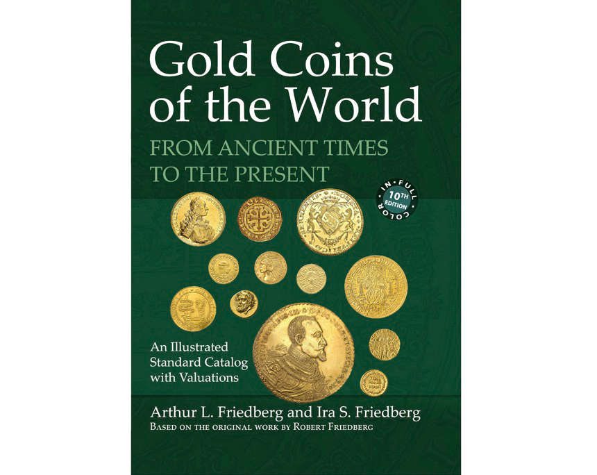 Arthur L. Friedberg und Ira S. Friedberg, Gold Coins of the World. From Ancient Times to the Present. An Illustrated Standard Catalog with Valuations. 10. Auflage, 2023. 852 S., 20,5 x 29,7 cm, 8.500 farbige Abbildungen. ISBN 978-0-87184-310-4. Preis: 95 EUR.